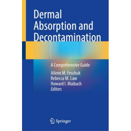 Dermal Absorption and Decontamination: A Comprehensive Guide