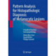 Pattern Analysis for Histopathologic Diagnosis of Melanocytic Lesions: A Guide to Practical Dermatopathology