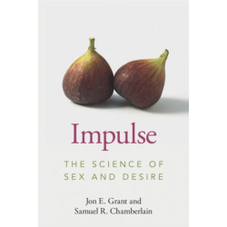 Impulse: The Science of Sex and Desire