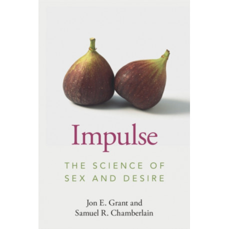 Impulse: The Science of Sex and Desire