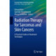 Radiation Therapy for Sarcomas and Skin Cancers: A Practical Guide on Treatment Techniques