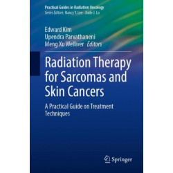 Radiation Therapy for Sarcomas and Skin Cancers: A Practical Guide on Treatment Techniques