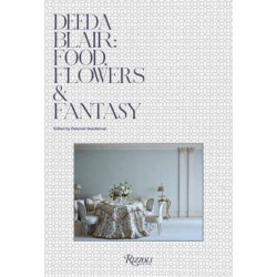 Deeda Blair: Food, Friends, Flowers, and Fantasy