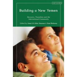 Building a New Yemen: Recovery, Transition and the International Community