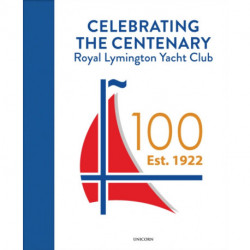 Celebrating the Centenary: Royal Lymington Yacht Club