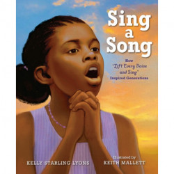 Sing a Song: How Lift Every Voice and Sing Inspired Generations