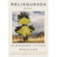Relinquenda: Poems