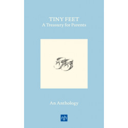 Tiny Feet: A Treasury for Parents: An Anthology