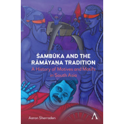 Sambuka and the Ramayana Tradition: A History of Motifs and Motives in South Asia