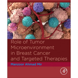 Role of Tumor Microenvironment in Breast Cancer and Targeted Therapies