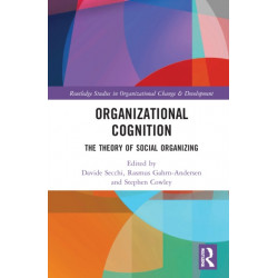 Organizational Cognition: The Theory of Social Organizing