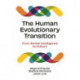 The Human Evolutionary Transition: From Animal Intelligence to Culture