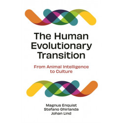 The Human Evolutionary Transition: From Animal Intelligence to Culture