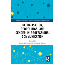 Globalisation, Geopolitics, and Gender in Professional Communication