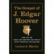 The Gospel of J. Edgar Hoover: How the FBI Aided and Abetted the Rise of White Christian Nationalism