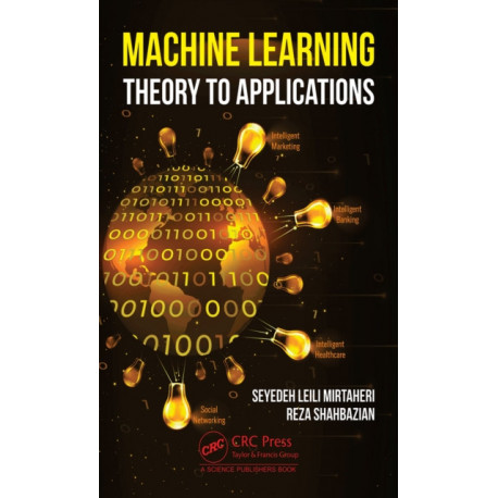 Machine Learning: Theory to Applications