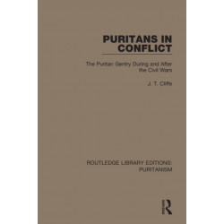 Puritans in Conflict: The Puritan Gentry During and After the Civil Wars