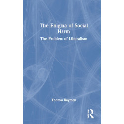 The Enigma of Social Harm: The Problem of Liberalism