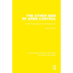 The Other Side of Arms Control: Soviet Objectives in the Gorbachev Era