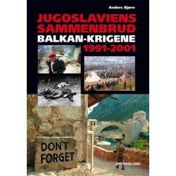 Jugoslaviens sammenbrud: Balkan-krigene 1991-2001