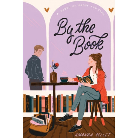 By the Book: A Novel of Prose and Cons