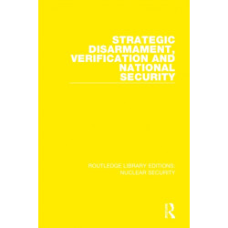Strategic Disarmament, Verification and National Security