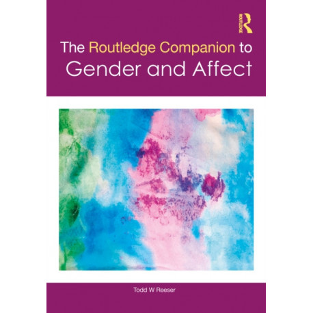 The Routledge Companion to Gender and Affect