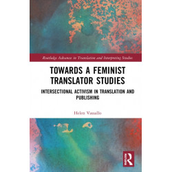 Towards a Feminist Translator Studies: Intersectional Activism in Translation and Publishing