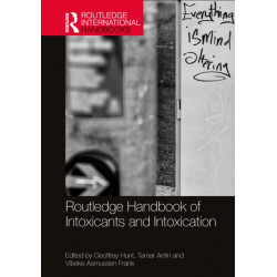Routledge Handbook of Intoxicants and Intoxication