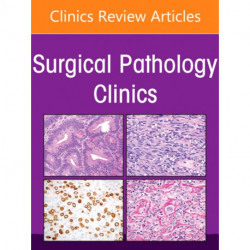 Pancreatobiliary Pathology, An Issue of Surgical Pathology Clinics