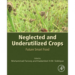 Neglected and Underutilized Crops: Future Smart Food
