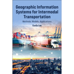 Geographic Information Systems for Intermodal Transportation: Methods, Models, and Applications