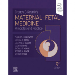 Creasy and Resnik's Maternal-Fetal Medicine: Principles and Practice