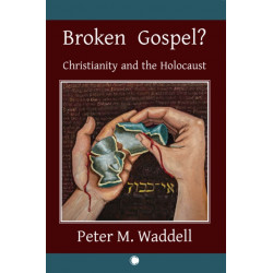 Broken Gospel?: Christianity and the Holocaust