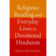 Religious Reading and Everyday Lives in Devotional Hinduism