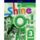 Shine On! Plus: Level 3: Workbook: Keep playing, learning, and shining together!