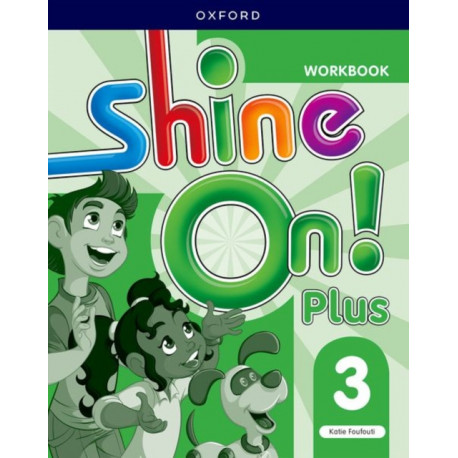 Shine On! Plus: Level 3: Workbook: Keep playing, learning, and shining together!
