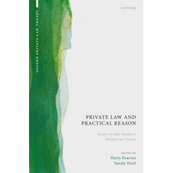 Private Law and Practical Reason: Essays on John Gardner's Private Law Theory