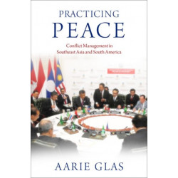 Practicing Peace: Conflict Management in Southeast Asia and South America