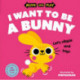 Move and Play: I Want to Be a Bunny