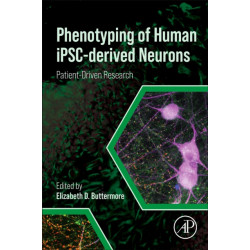 Phenotyping of Human iPSC-derived Neurons: Patient-Driven Research