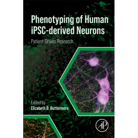 Phenotyping of Human iPSC-derived Neurons: Patient-Driven Research