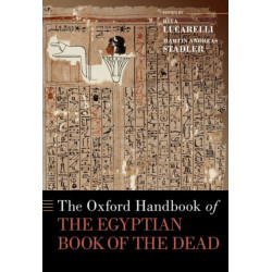 The Oxford Handbook of the Egyptian Book of the Dead