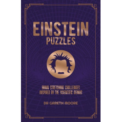 Einstein Puzzles: Brain Stretching Challenges Inspired by the Scientific Genius