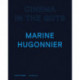 Marine Hugonnier: Cinema in the Guts