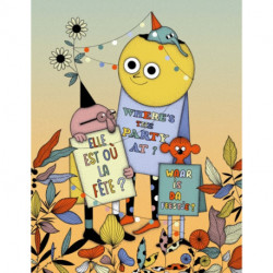 Elle est ou la fete? Waar is da feestje? Where’s the party at?