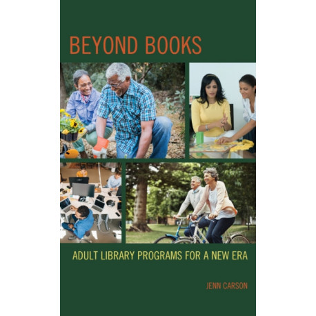 Beyond Books: Adult Library Programs for a New Era
