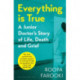 Everything is True: A junior doctor's story of life, death and grief in a time of pandemic