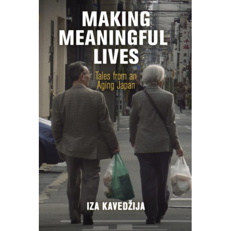 Making Meaningful Lives: Tales from an Aging Japan