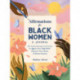 Affirmations for Black Women: A Journal: 100+ Positive Messages and Prompts to Affirm Your Self-Worth, Empower Your Spirit, & Attract Success